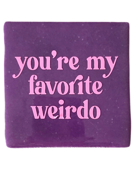 Azulejo - You are my favorite weirdo